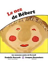 E-Book (epub) Le Nez de Bebert von Danielle Perrault Danielle Perrault