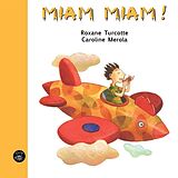 eBook (pdf) Miam Miam! de Turcotte Roxane Turcotte