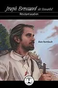 E-Book (epub) Joseph Broussard dit Beausoleil von Raimbault Alain Raimbault