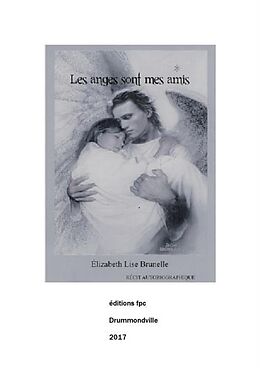 eBook (pdf) Les Anges sont mes amis de Elizabeth Lise Brunelle