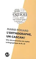 E-Book (pdf) L'orthographe, un carcan ? von Mario Periard Mario Periard
