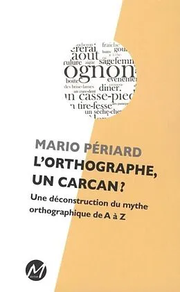 E-Book (pdf) L'orthographe, un carcan ? von Mario Periard Mario Periard