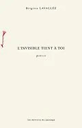 E-Book (pdf) L'invisible tient à toi von Lavallee Brigitte Lavallee