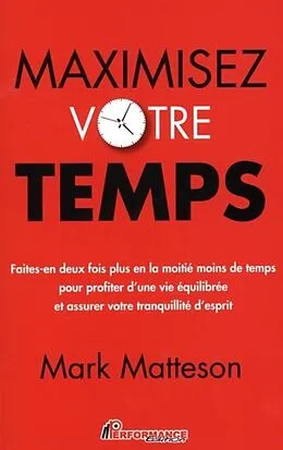 PDF Maximisez votre temps von Mark Matteson Mark Matteson