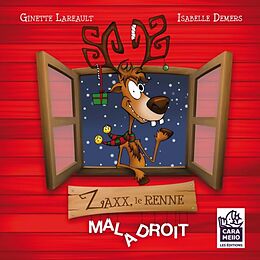 E-Book (pdf) Zaxx, le renne maladroit von Lareault Ginette Lareault