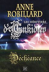 eBook (epub) Les Heritiers d'Enkidiev 10 : Decheance de Robillard Anne Robillard