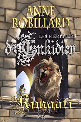 eBook (epub) Les Heritiers d'Enkidiev 12 : Kimaati de Robillard Anne Robillard