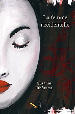 eBook (epub) La femme accidentelle de Rheaume Suzanne Rheaume