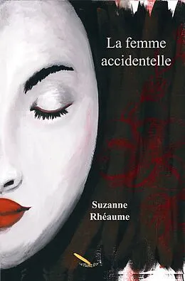 E-Book (epub) La femme accidentelle von Rheaume Suzanne Rheaume