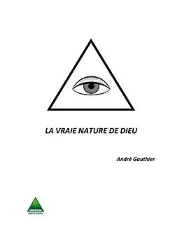 E-Book (pdf) LA VRAIE NATURE DE DIEU von Gauthier Andre Gauthier