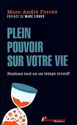 eBook (pdf) Plein pouvoir sur votre vie : Realisez tout en un temps record ! de 