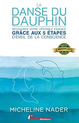 eBook (pdf) La danse du dauphin : Decouvrez votre veritable essence grace aux 5 etapes d'eveil de la conscience de 