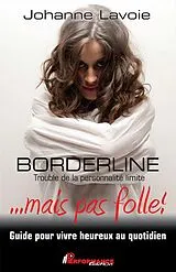 E-Book (epub) Borderline... mais pas folle ! von Johanne Lavoie Johanne Lavoie