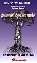 E-Book (epub) Deviens-tu c'que t'as voulu ? 03 Le bonheur au menu von Genevieve Gauthier Genevieve Gauthier
