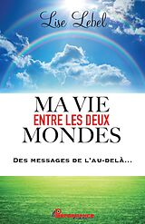 eBook (epub) Ma vie entre les deux mondes de Lebel Lise Lebel