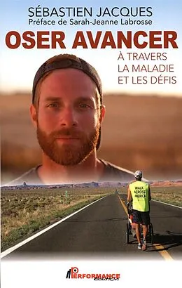 E-Book (epub) Oser avancer : A travers la maladie et les defis von Sebastien Jacques Sebastien Jacques