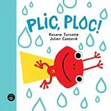 PDF Plic, Ploc! von Turcotte Roxane Turcotte