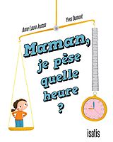 E-Book (pdf) Maman, je pèse quelle heure von Jousse Anne-Laure Jousse