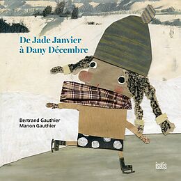 eBook (pdf) De Jade Janvier a` Dany De´cembre de Gauthier Bertrand Gauthier