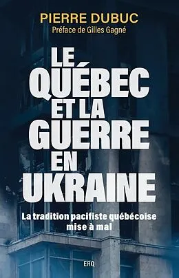 E-Book (epub) Le Québec et la guerre en Ukraine von Dubuc Pierre Dubuc