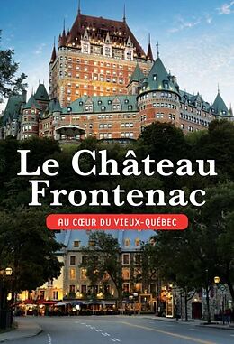eBook (pdf) Le Chateau Frontenac de Mendel David Mendel
