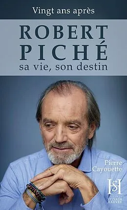 E-Book (epub) ROBERT PICHÉ ma vie, mon destin von Cayouette Pierre Cayouette