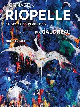 E-Book (pdf) Hommage à Riopelle par Gaudreau von Bernier Robert Bernier