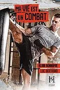 ePUB Ma vie est un combat von Bonnamie Alain Bonnamie, Bertrand Luc Bertrand