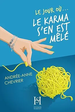 E-Book (epub) Le jour où le karma s'en est mêlé von Chevrier Andree-Anne Chevrier