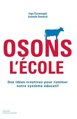 E-Book (epub) Osons l'ecole von Cavenaghi Ugo Cavenaghi