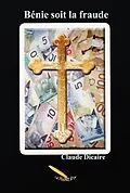 ePUB Benie soit la fraude von Dicaire Claude Dicaire