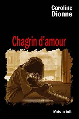 E-Book (epub) Chagrin d'amour von Dionne Caroline Dionne