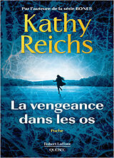 Broché La vengeance dans les os de Kathy Reichs