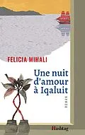 ePUB Une nuit d'amour à Iqaluit von Mihali Felicia Mihali