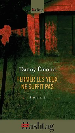 E-Book (epub) Fermer les yeux ne suffit pas von Emond Danny Emond