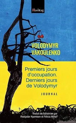 E-Book (epub) Premiers jours d'occupation. Derniers jours de Volodymyr von Vakoulenko Volodymyr Vakoulenko