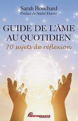 eBook (epub) Guide de l'ame au quotidien de Bouchard Sarah Bouchard