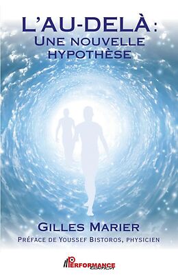 eBook (epub) L'AU-DELA : Une nouvelle hypothese de Marier Gilles Marier