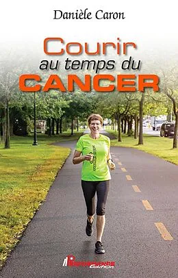 E-Book (epub) Courir au temps du cancer von Caron Daniele Caron
