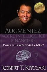 Broschiert Augmentez votre intelligence financière von Robert T. Kiyosaki