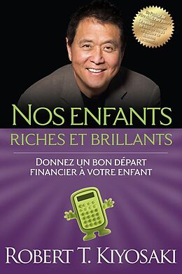 Broché Nos enfants riches et brillants donnez un bon départ financier a de Robert Kiyosaki