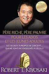 Broschiert Père riche, père pauvre pour les ados et les jeunes adultes von Robert T. Kiyosaki