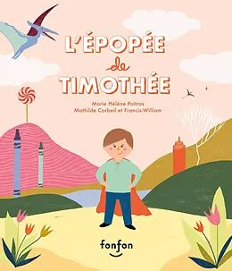 E-Book (pdf) L'épopée de Timothée von Poitras Marie Helene Poitras