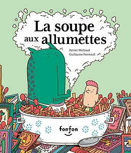 eBook (pdf) La soupe aux allumettes de Michaud Patrice Michaud