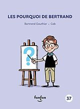 eBook (pdf) Les pourquoi de Bertrand de Gauthier Bertrand Gauthier