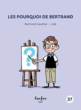 E-Book (pdf) Les pourquoi de Bertrand von Gauthier Bertrand Gauthier