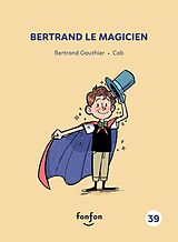 eBook (pdf) Bertrand le magicien de Gauthier Bertrand Gauthier