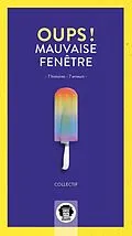E-Book (epub) Oups, mauvaise fenetre von Charbonneau-Demers Antoine Charbonneau-Demers