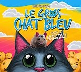 eBook (pdf) Le Gros Chat Bleu contre la souris Bully de Rodrigue Gael Rodrigue