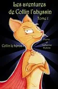 E-Book (epub) LES AVENTURES DE COLLIN L'ABYSSIN Collin le heros von Pierre DuBois Pierre
